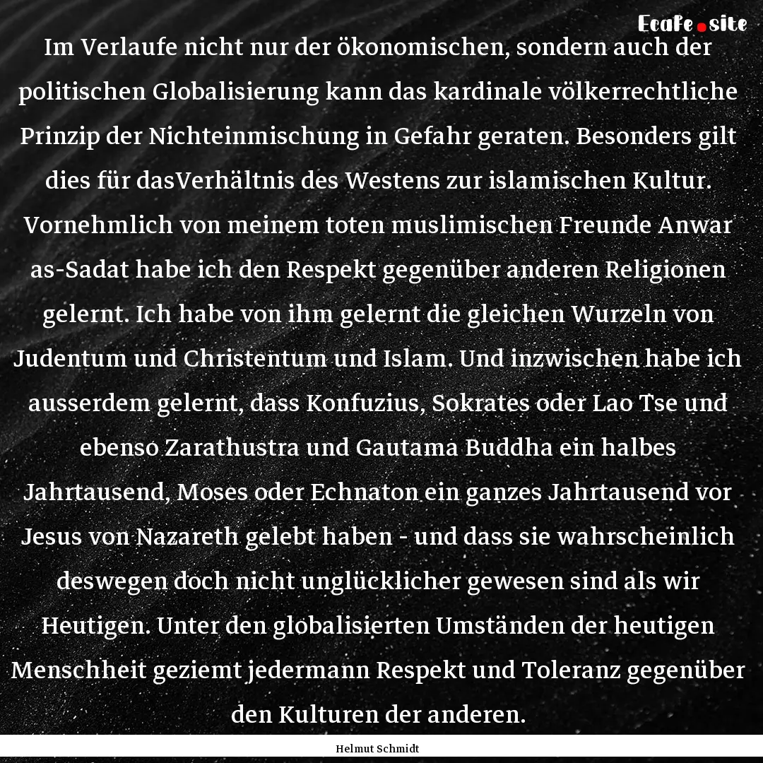 Im Verlaufe nicht nur der ökonomischen,.... : Quote by Helmut Schmidt