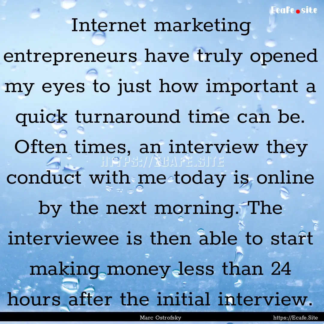 Internet marketing entrepreneurs have truly.... : Quote by Marc Ostrofsky