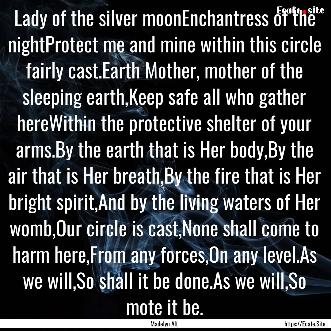 Lady of the silver moonEnchantress of the.... : Quote by Madelyn Alt