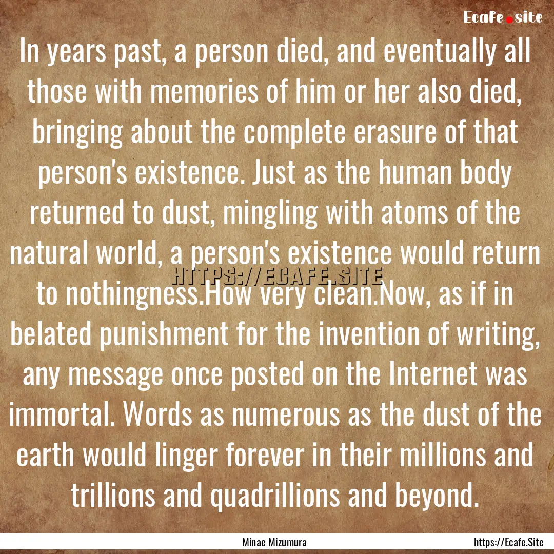 In years past, a person died, and eventually.... : Quote by Minae Mizumura