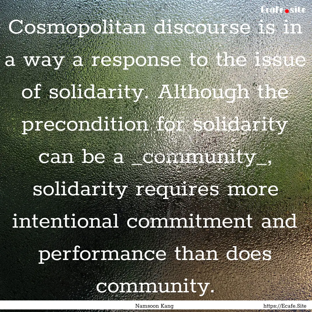 Cosmopolitan discourse is in a way a response.... : Quote by Namsoon Kang