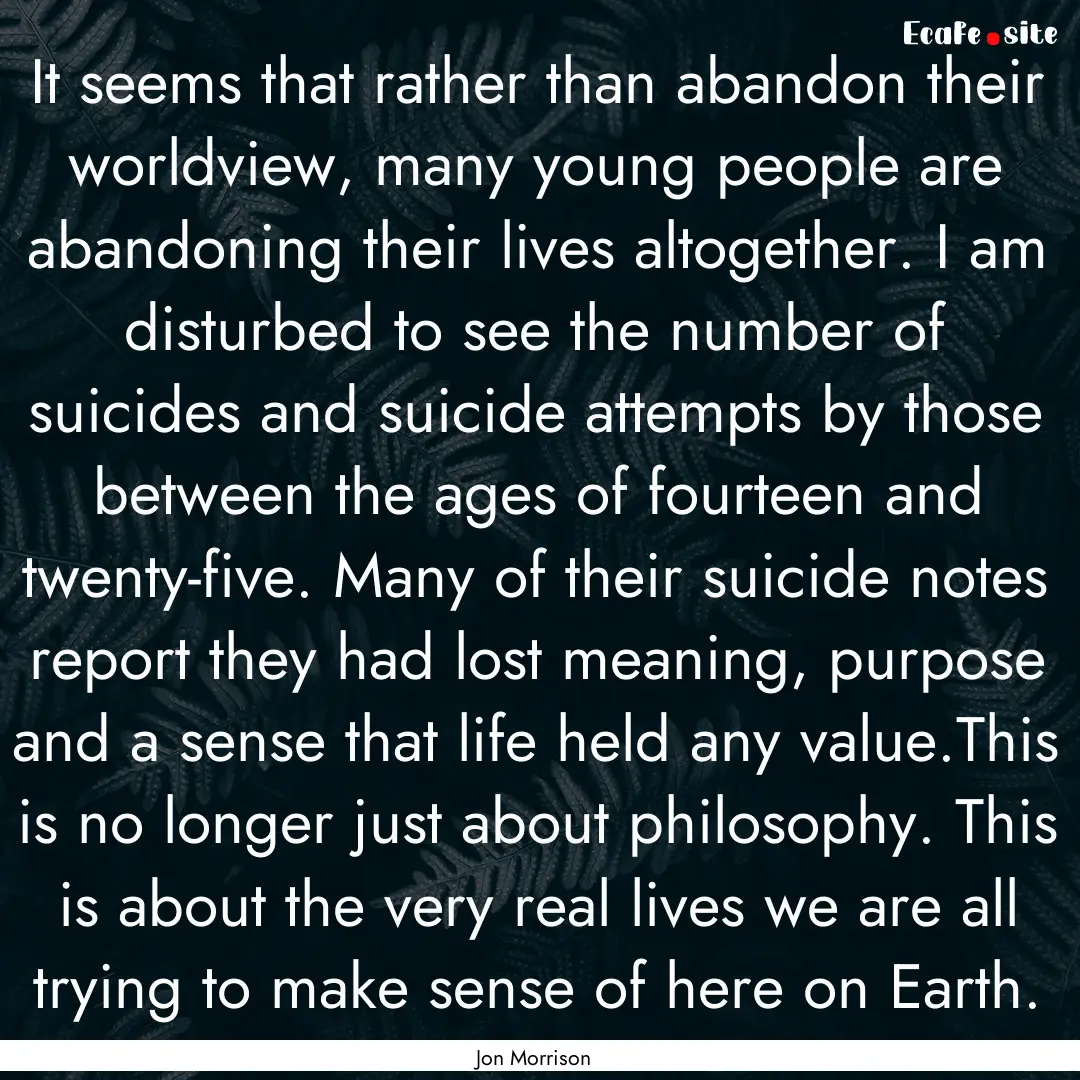 It seems that rather than abandon their worldview,.... : Quote by Jon Morrison