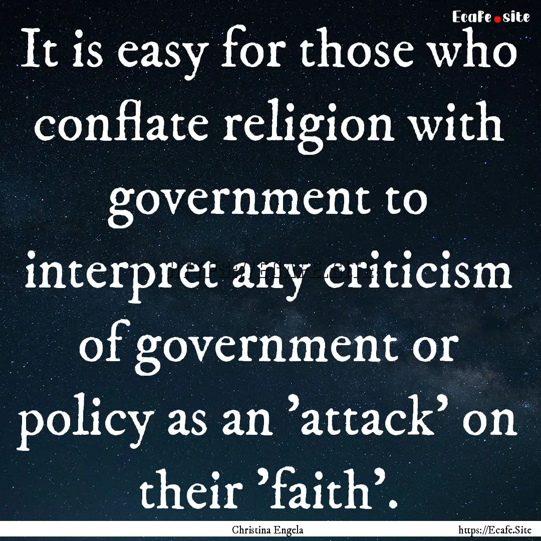 It is easy for those who conflate religion.... : Quote by Christina Engela