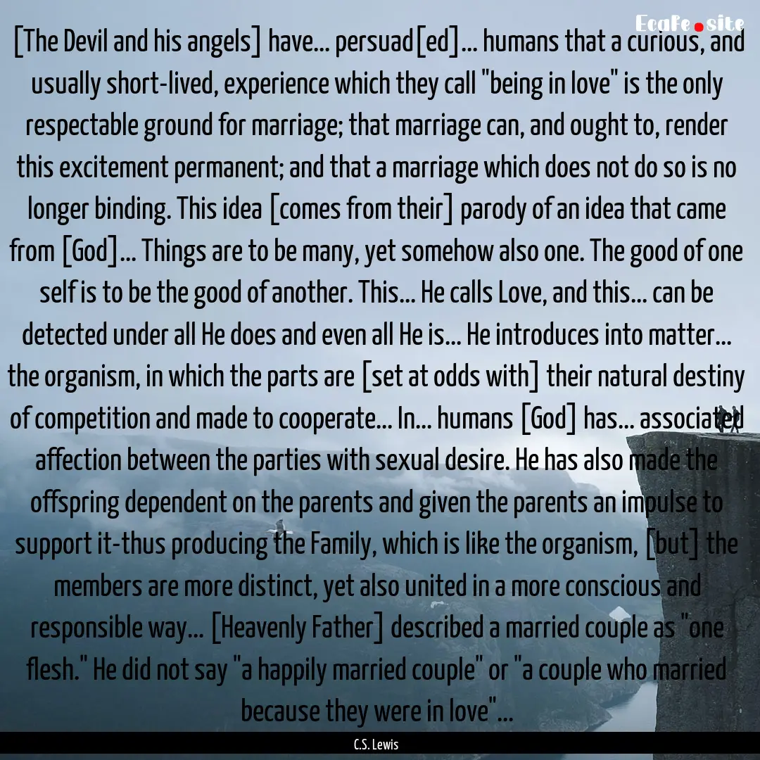 [The Devil and his angels] have... persuad[ed]....... : Quote by C.S. Lewis