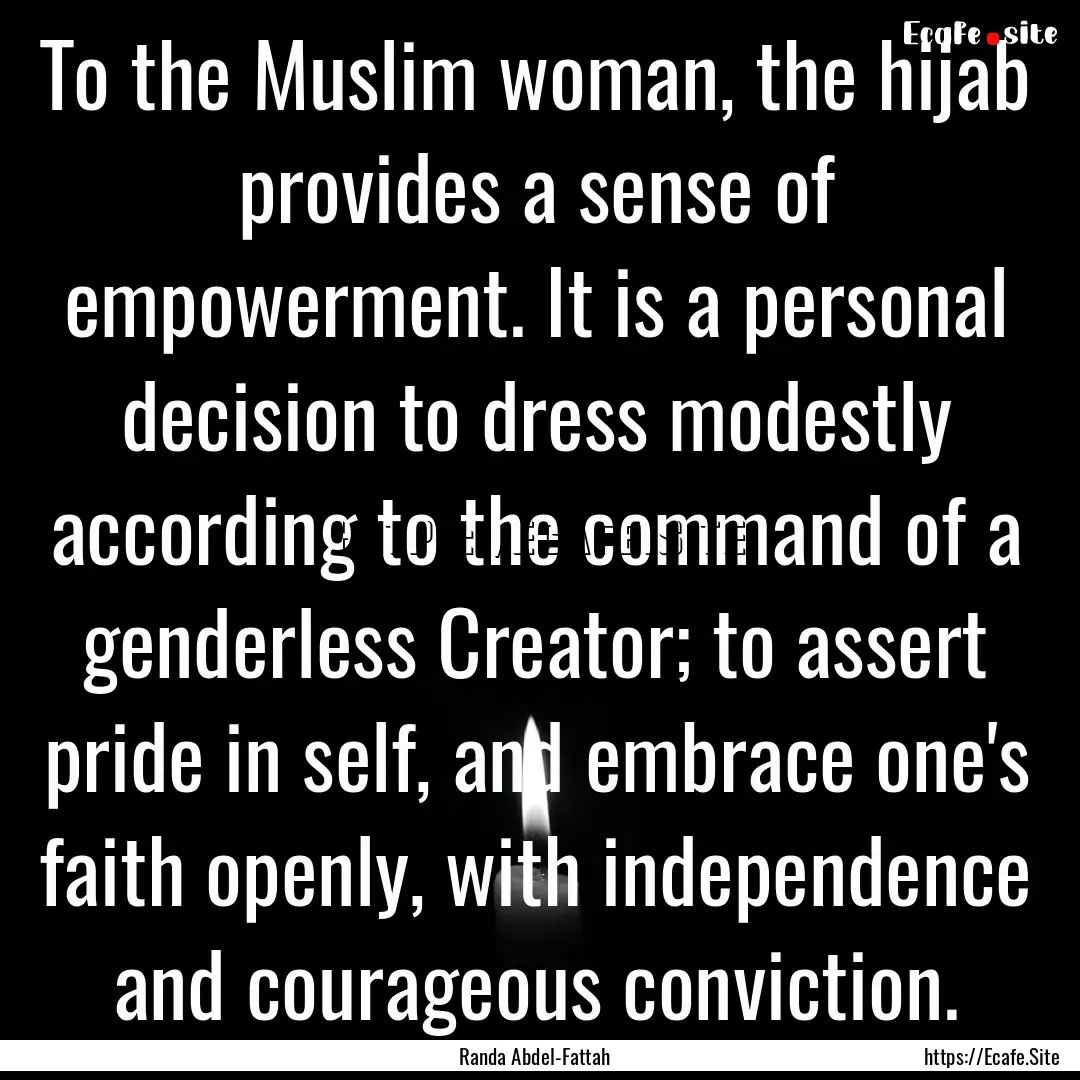 To the Muslim woman, the hijab provides a.... : Quote by Randa Abdel-Fattah