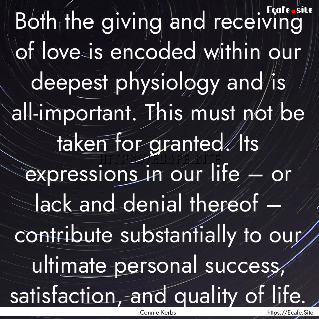 Both the giving and receiving of love is.... : Quote by Connie Kerbs