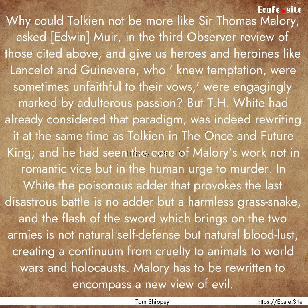 Why could Tolkien not be more like Sir Thomas.... : Quote by Tom Shippey