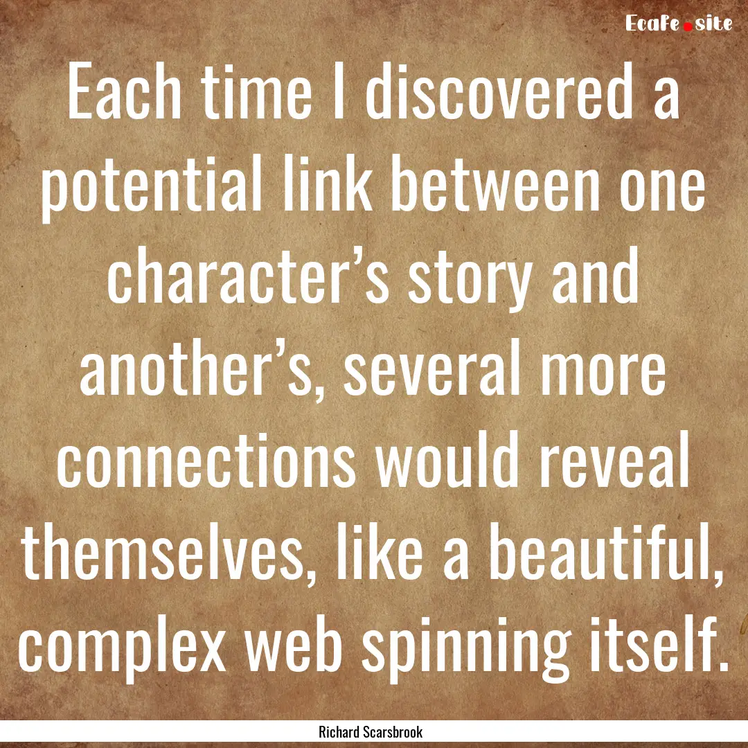 Each time I discovered a potential link between.... : Quote by Richard Scarsbrook