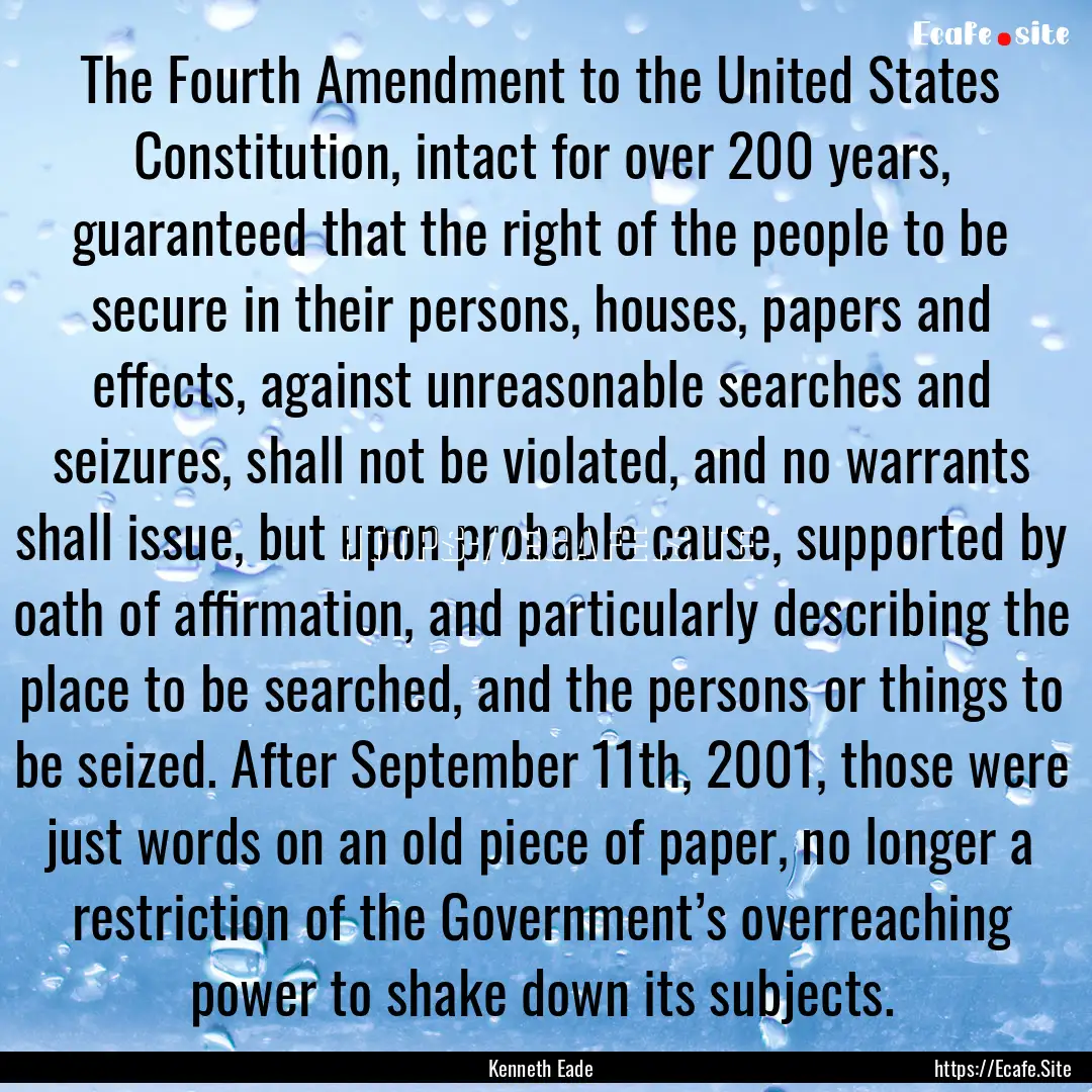 The Fourth Amendment to the United States.... : Quote by Kenneth Eade