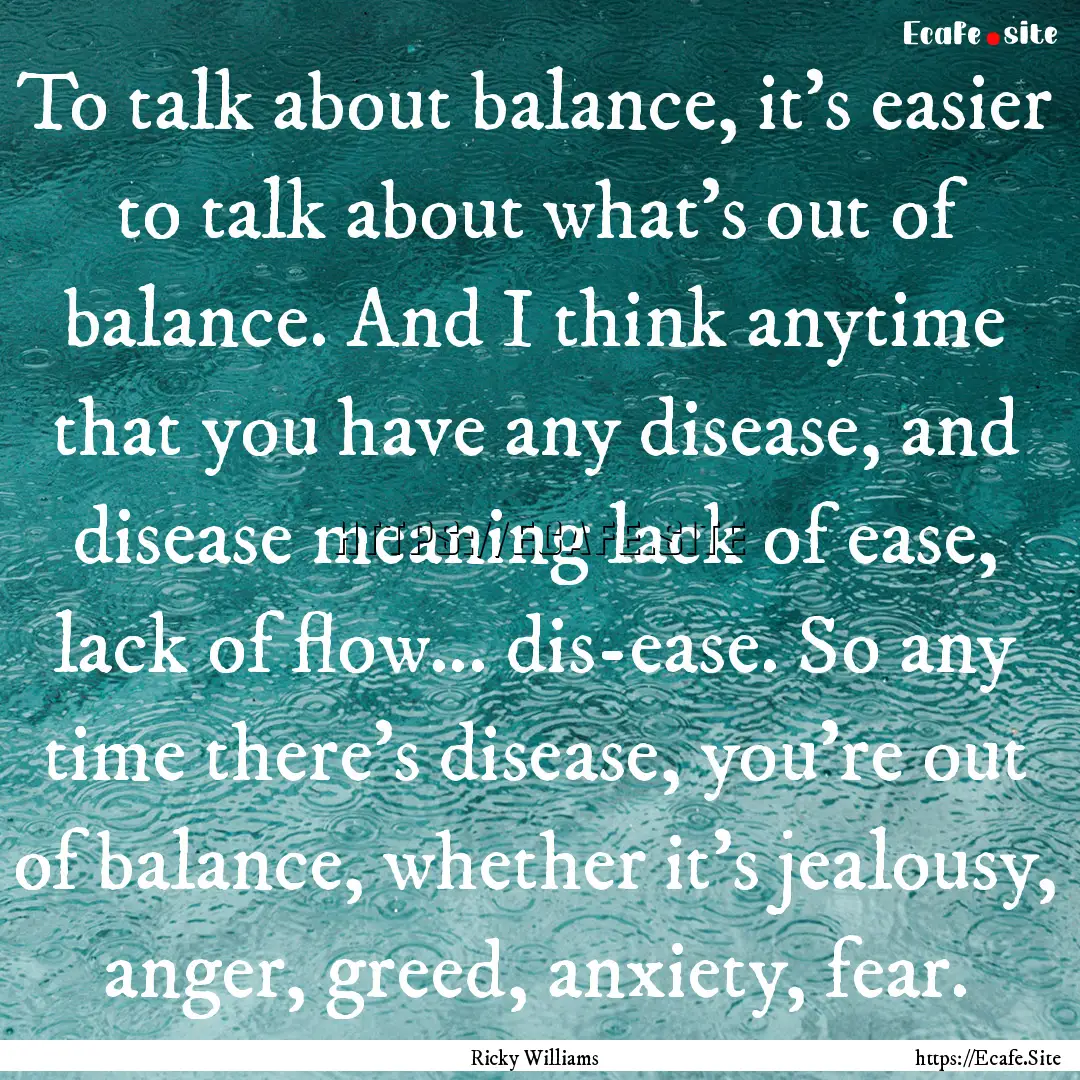 To talk about balance, it's easier to talk.... : Quote by Ricky Williams