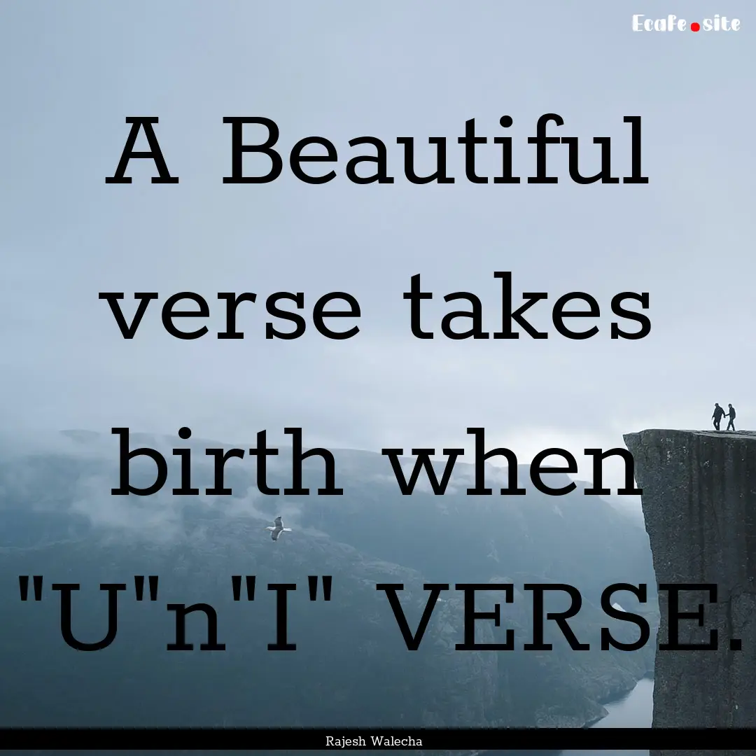 A Beautiful verse takes birth when 