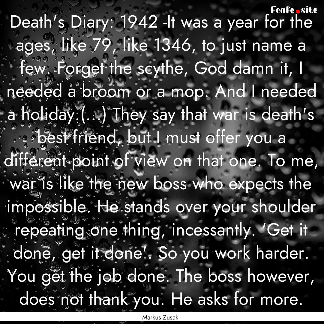 Death's Diary: 1942 -It was a year for the.... : Quote by Markus Zusak