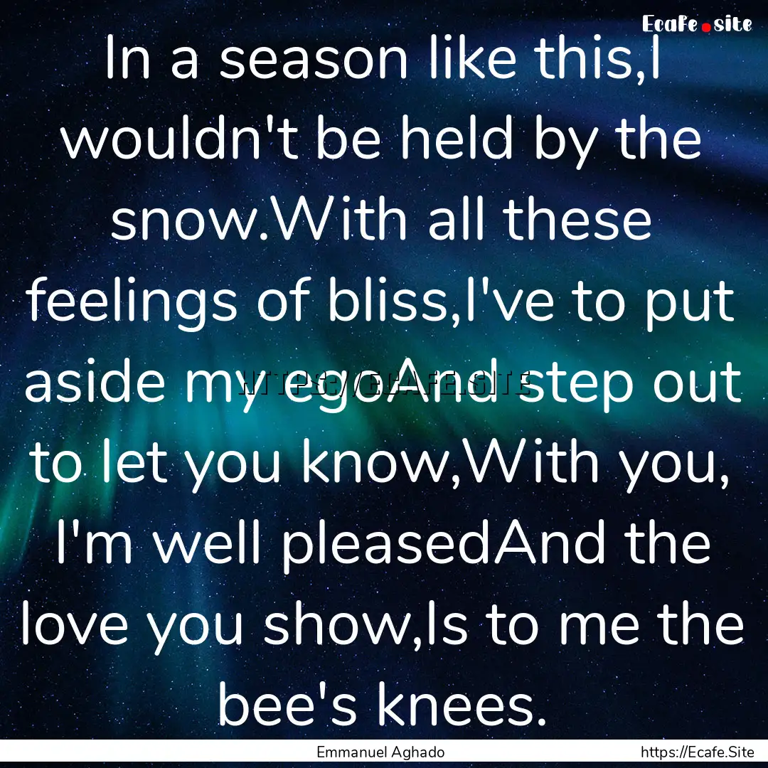 In a season like this,I wouldn't be held.... : Quote by Emmanuel Aghado