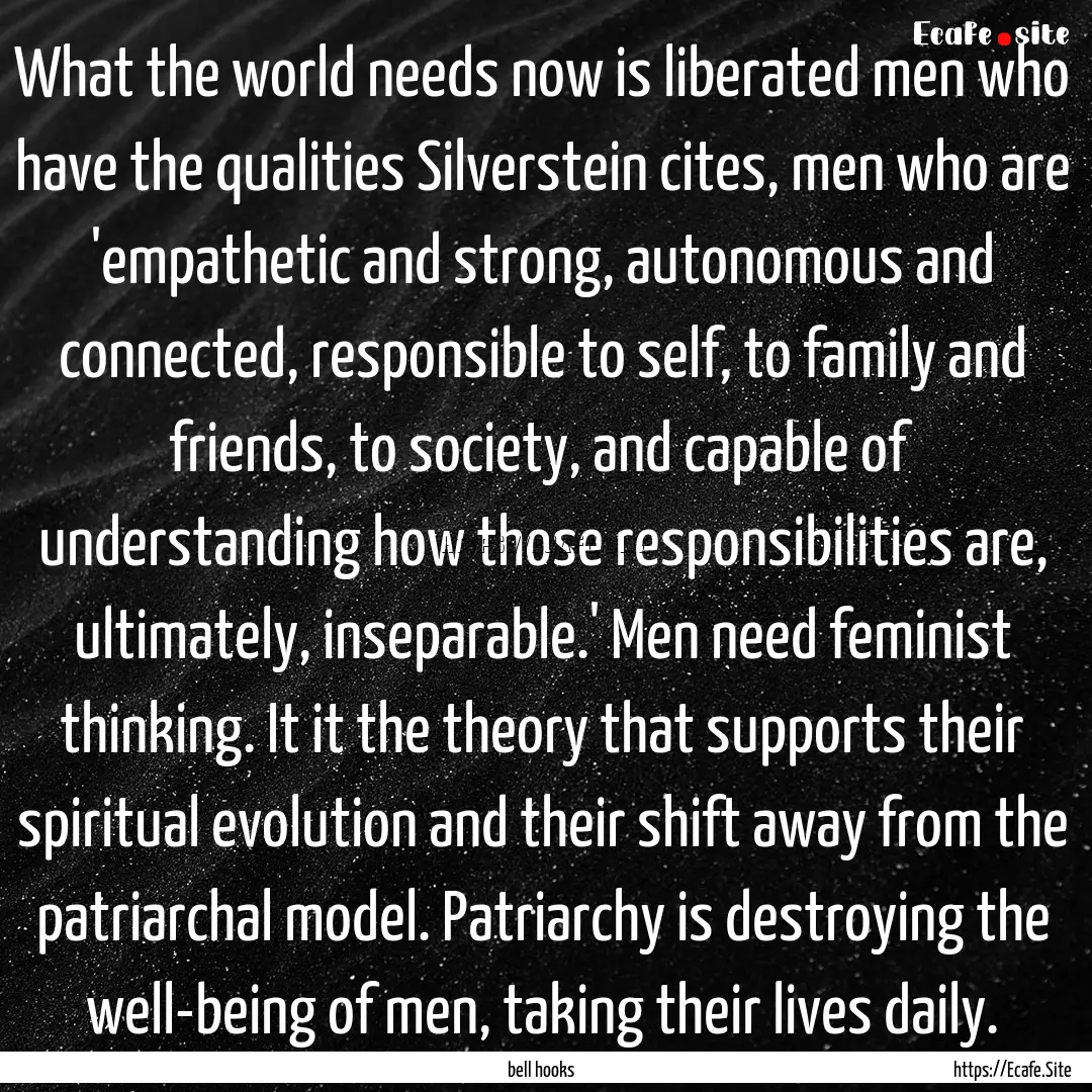 What the world needs now is liberated men.... : Quote by bell hooks