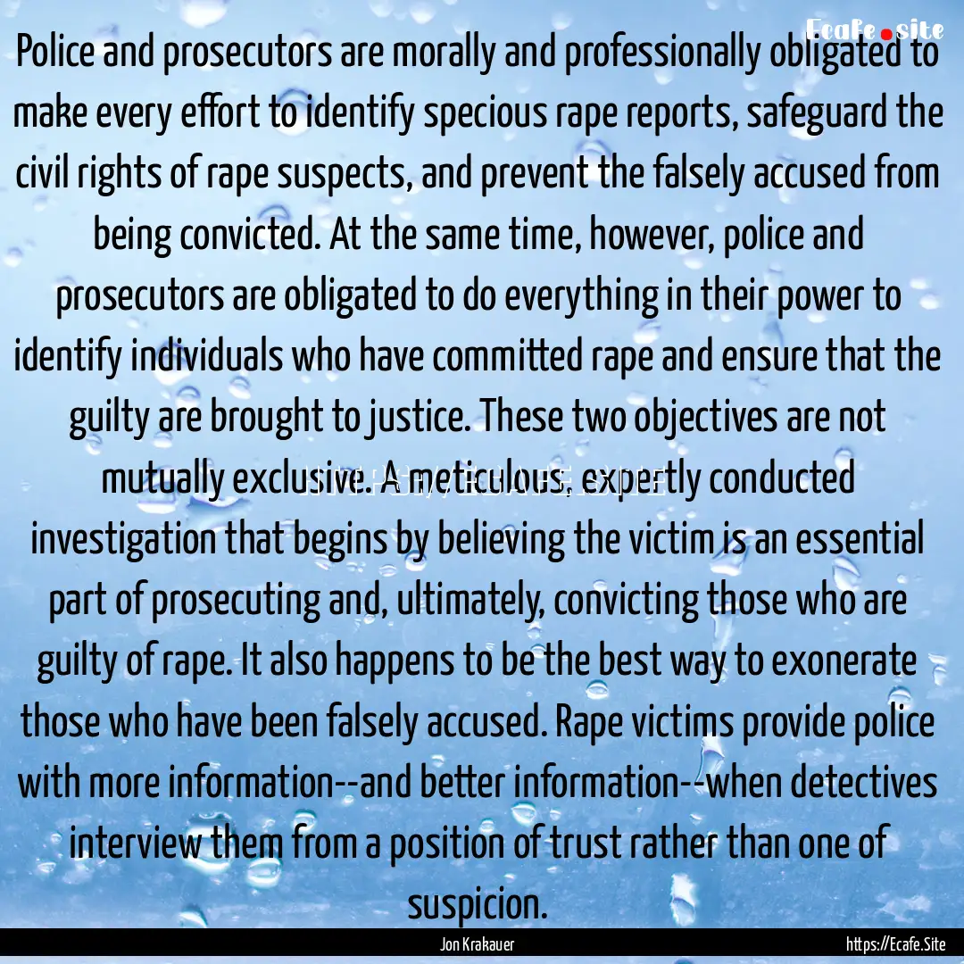 Police and prosecutors are morally and professionally.... : Quote by Jon Krakauer