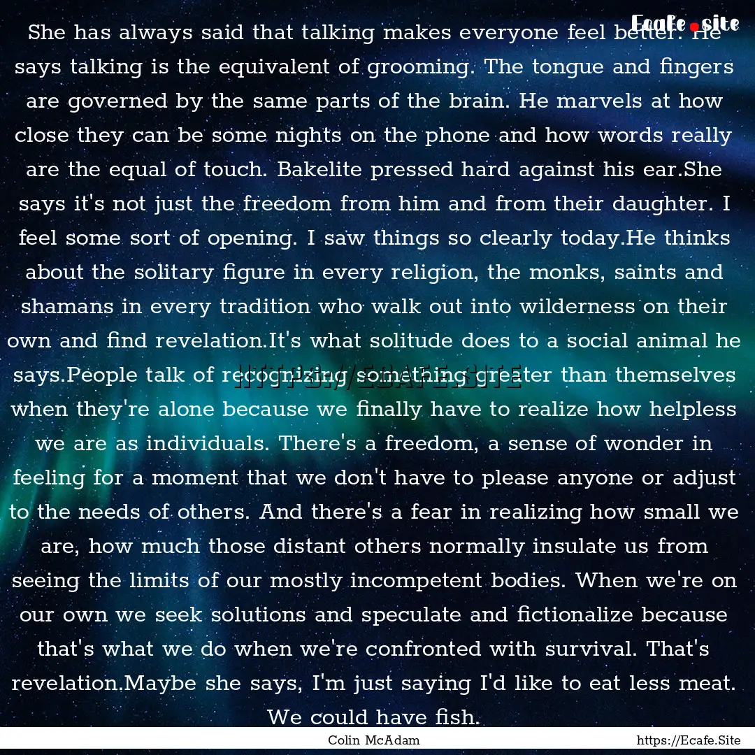 She has always said that talking makes everyone.... : Quote by Colin McAdam