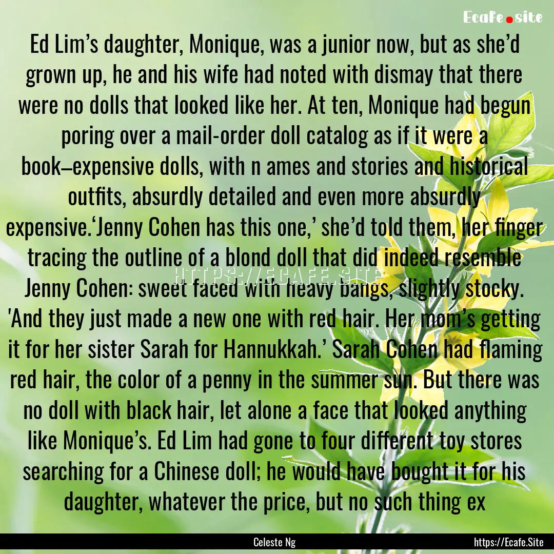 Ed Lim’s daughter, Monique, was a junior.... : Quote by Celeste Ng