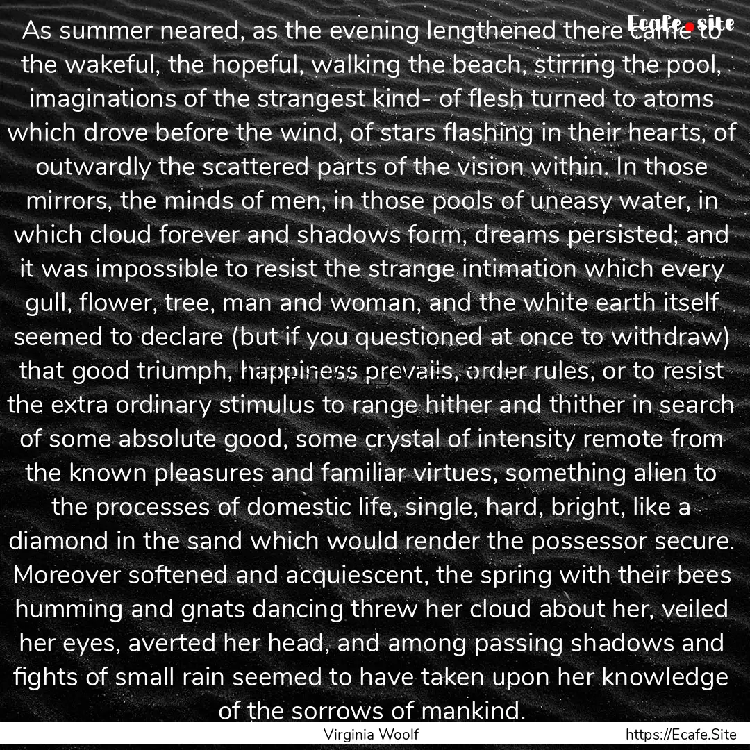 As summer neared, as the evening lengthened.... : Quote by Virginia Woolf