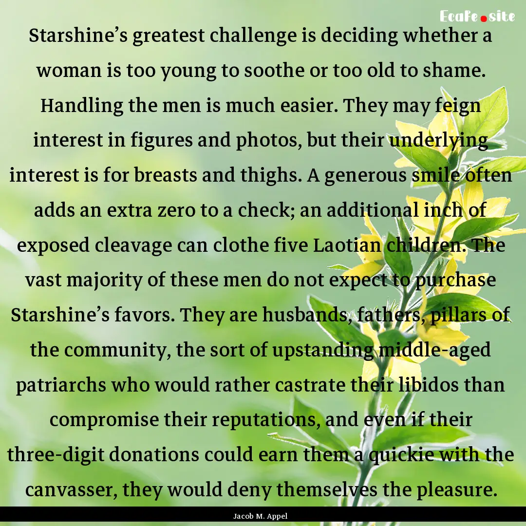 Starshine’s greatest challenge is deciding.... : Quote by Jacob M. Appel