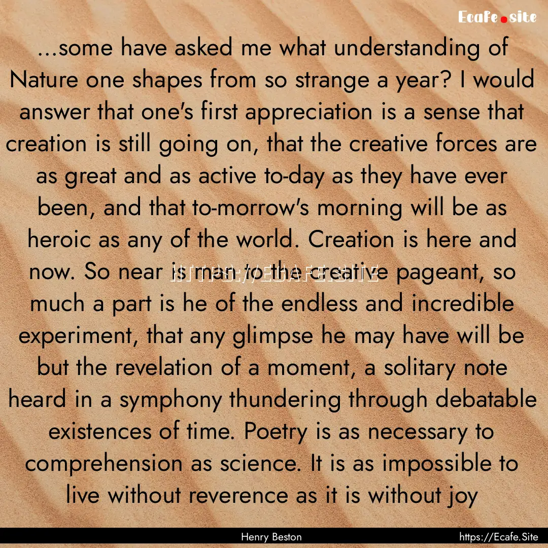 ...some have asked me what understanding.... : Quote by Henry Beston