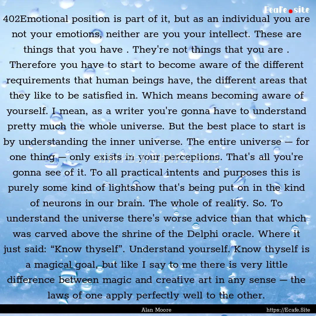 402Emotional position is part of it, but.... : Quote by Alan Moore