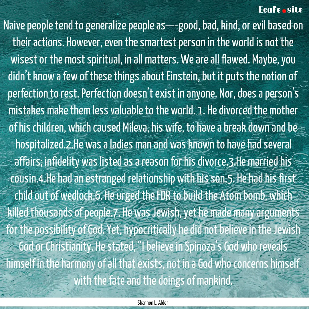 Naive people tend to generalize people as—-good,.... : Quote by Shannon L. Alder