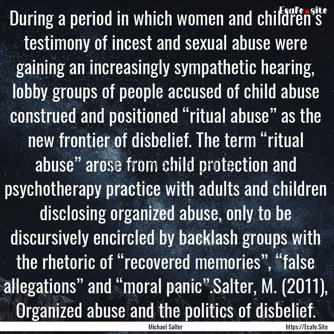 During a period in which women and children’s.... : Quote by Michael Salter