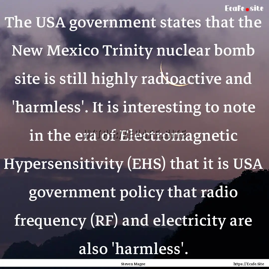 The USA government states that the New Mexico.... : Quote by Steven Magee