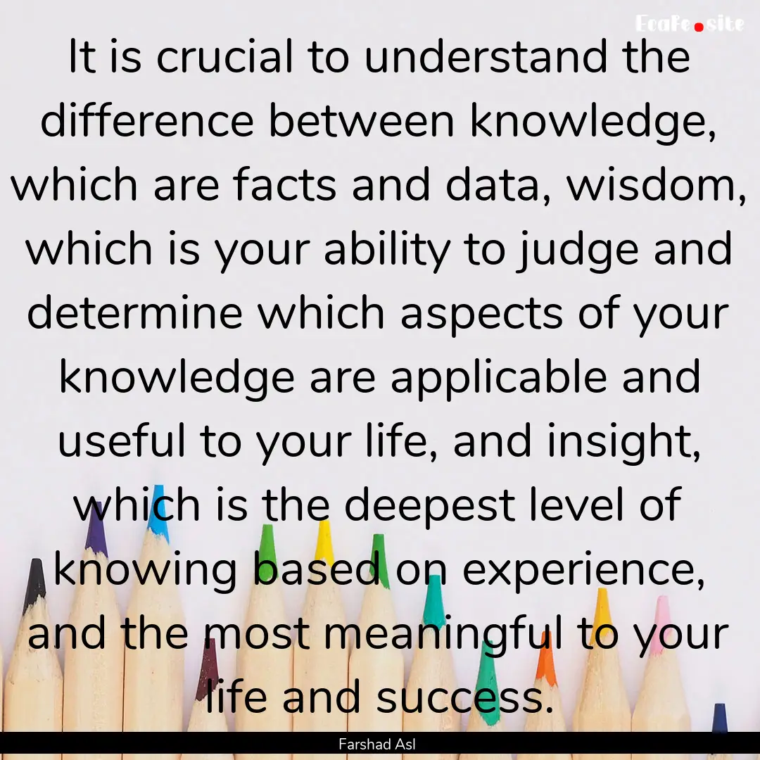 It is crucial to understand the difference.... : Quote by Farshad Asl