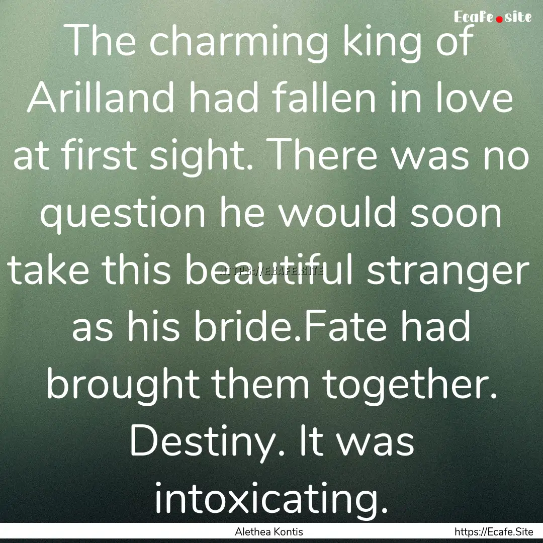 The charming king of Arilland had fallen.... : Quote by Alethea Kontis