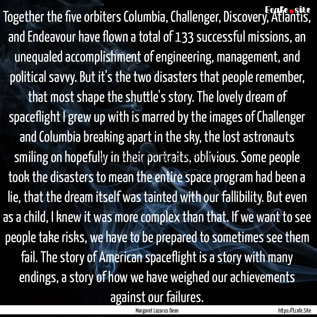 Together the five orbiters Columbia, Challenger,.... : Quote by Margaret Lazarus Dean