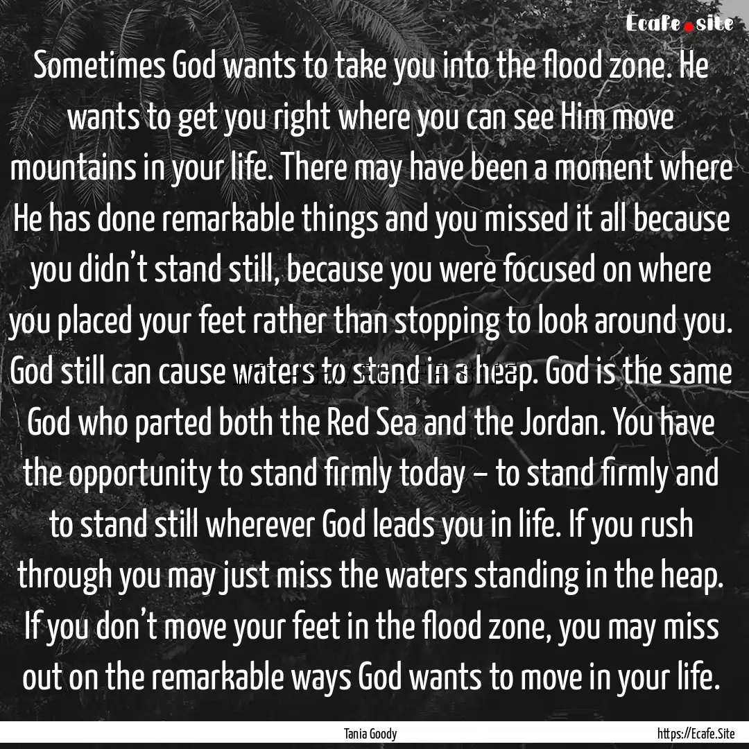 Sometimes God wants to take you into the.... : Quote by Tania Goody