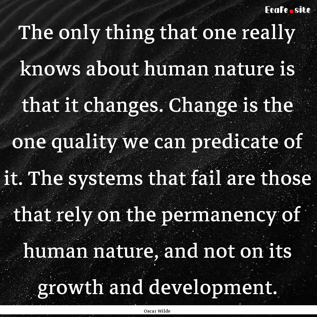 The only thing that one really knows about.... : Quote by Oscar Wilde