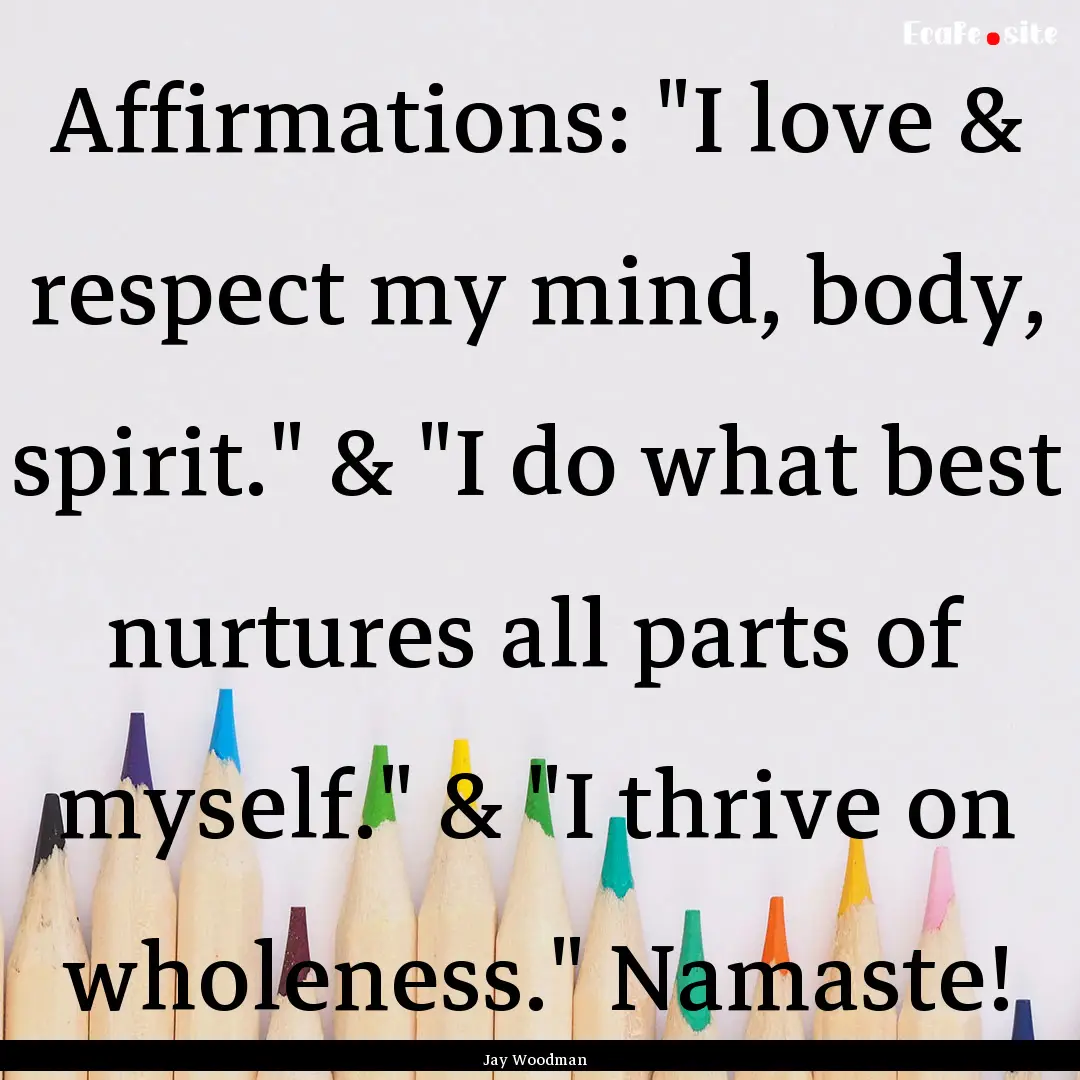 Affirmations: 