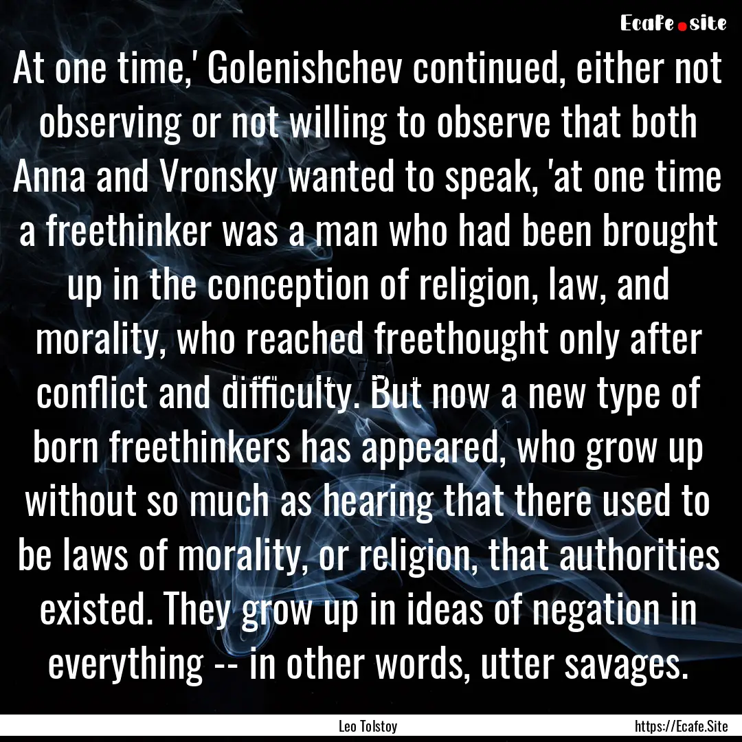 At one time,' Golenishchev continued, either.... : Quote by Leo Tolstoy