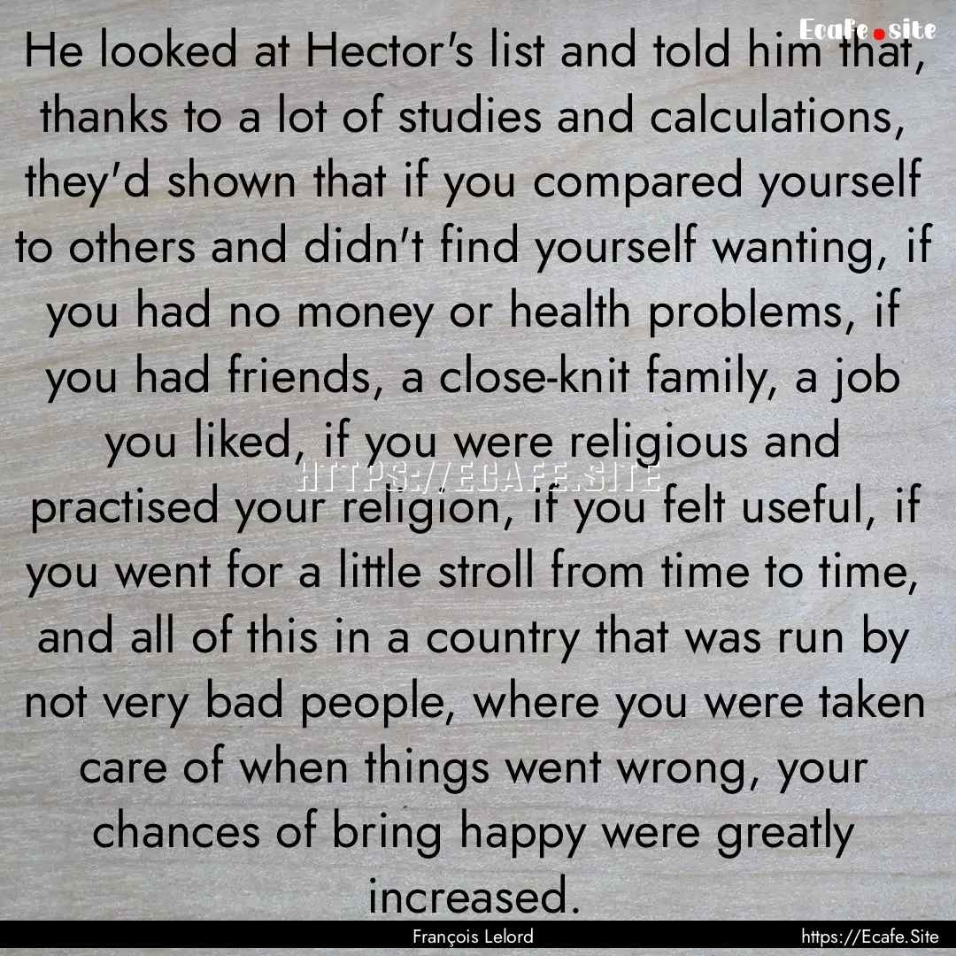 He looked at Hector's list and told him that,.... : Quote by François Lelord