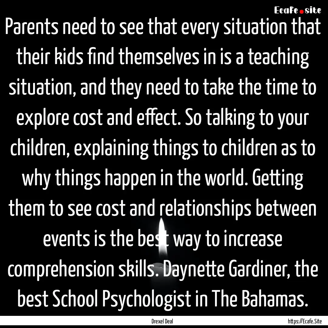 Parents need to see that every situation.... : Quote by Drexel Deal