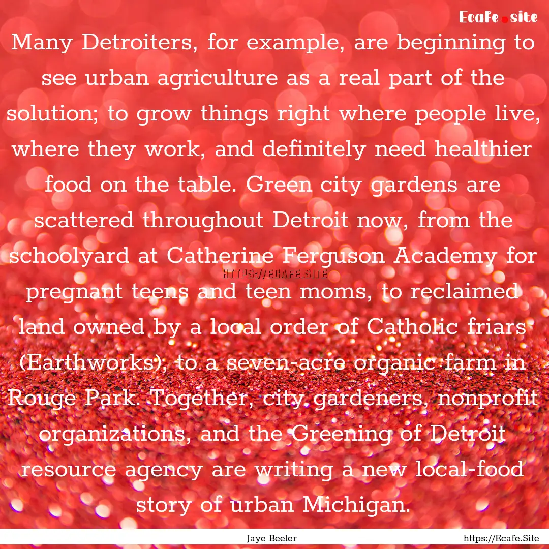 Many Detroiters, for example, are beginning.... : Quote by Jaye Beeler