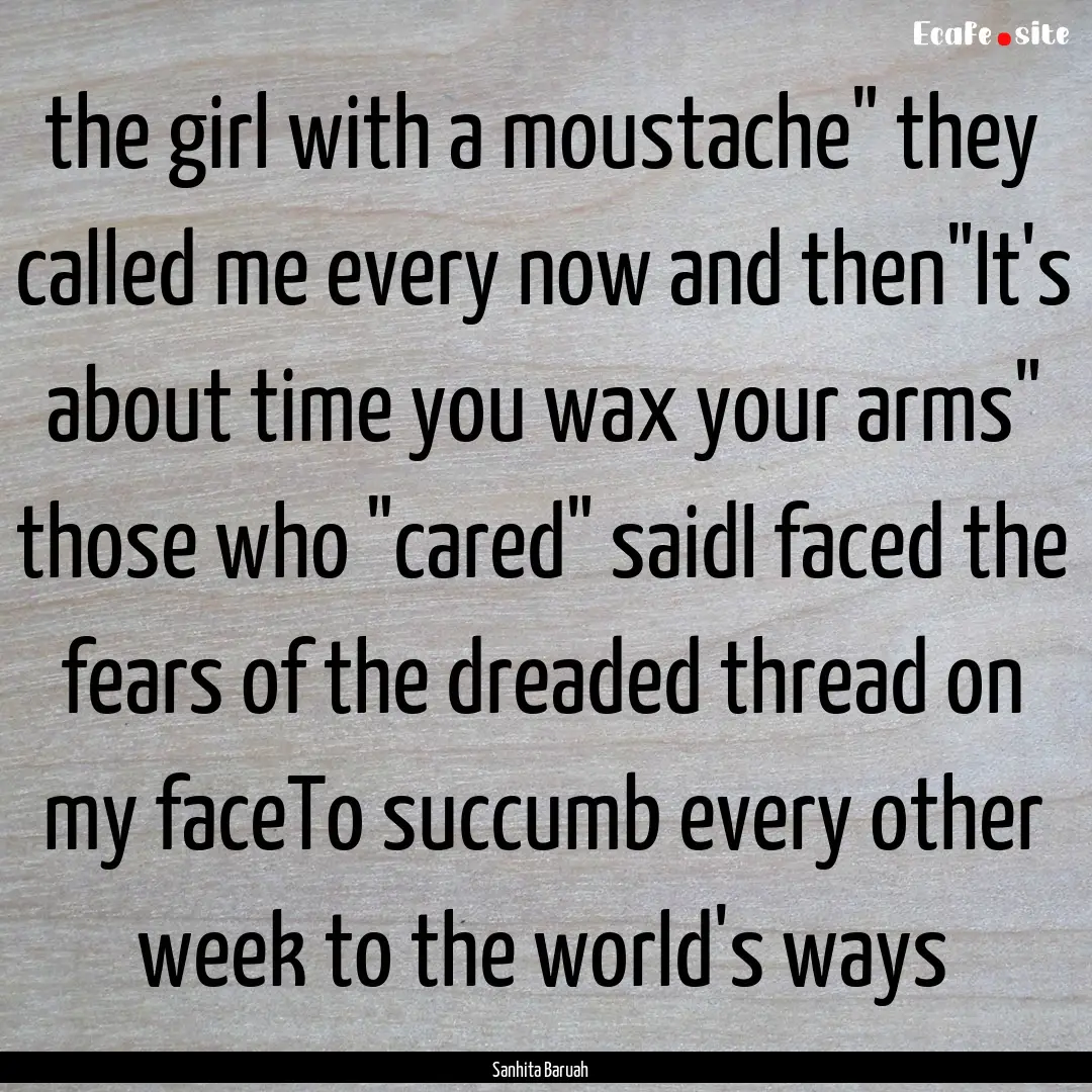 the girl with a moustache