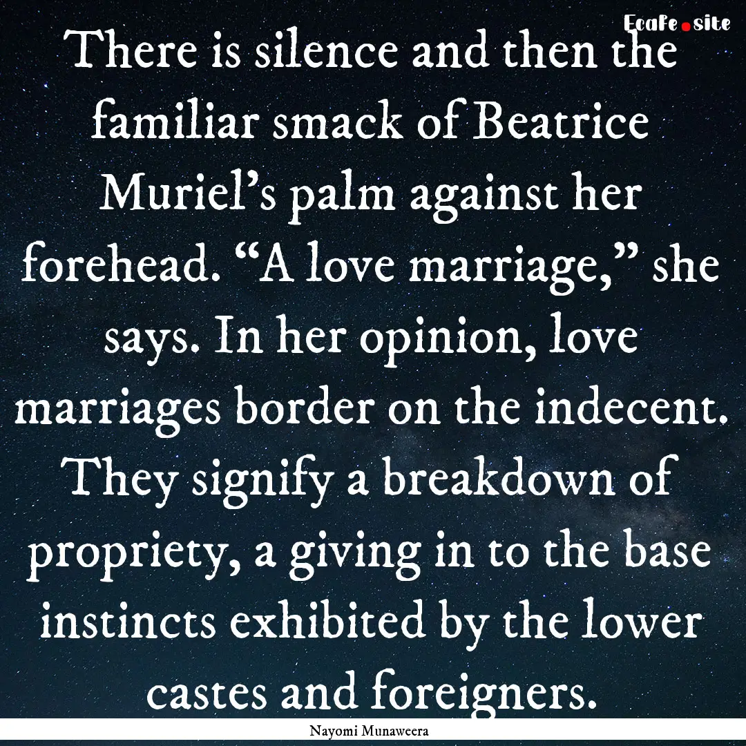 There is silence and then the familiar smack.... : Quote by Nayomi Munaweera