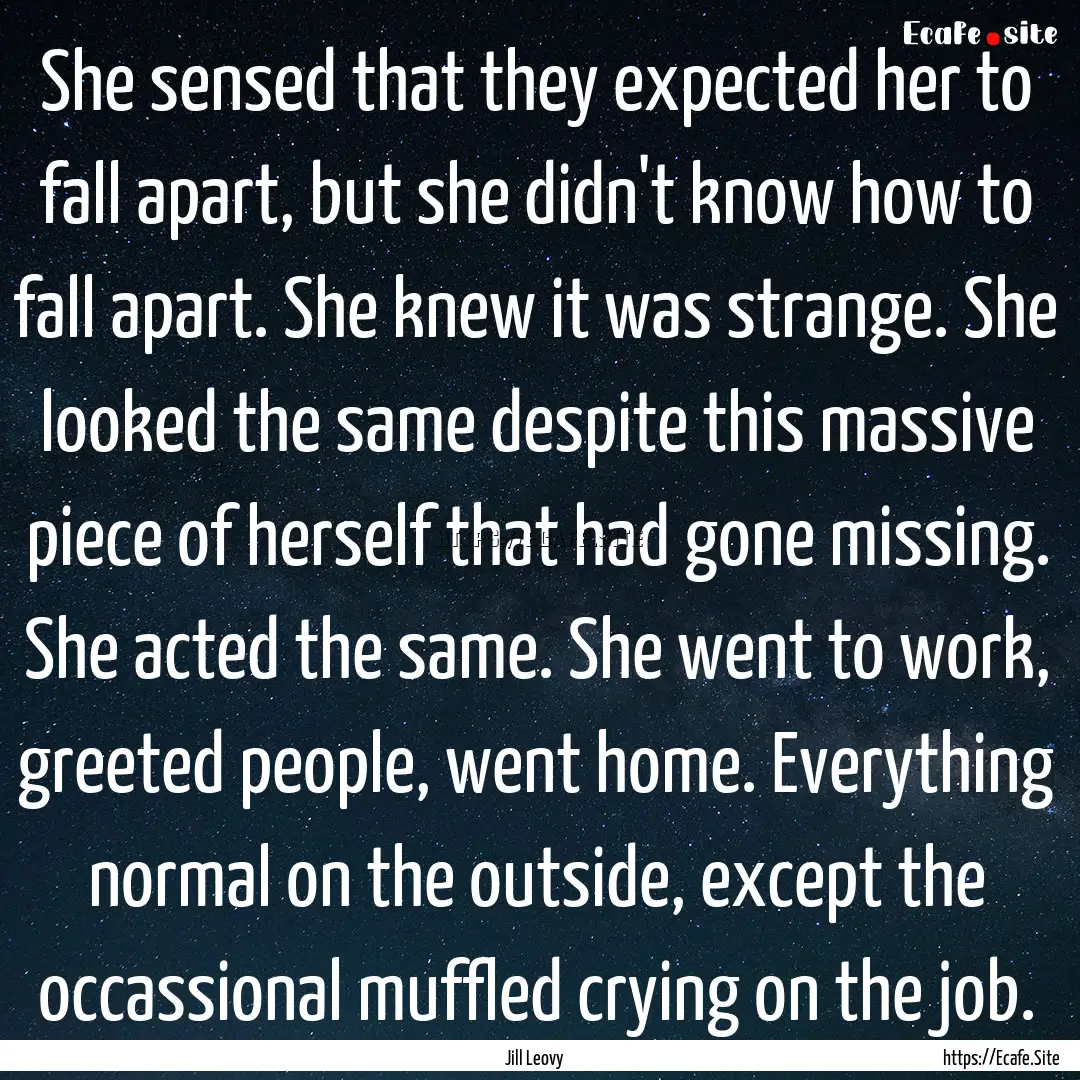 She sensed that they expected her to fall.... : Quote by Jill Leovy