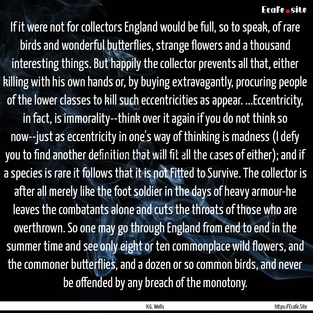 If it were not for collectors England would.... : Quote by H.G. Wells