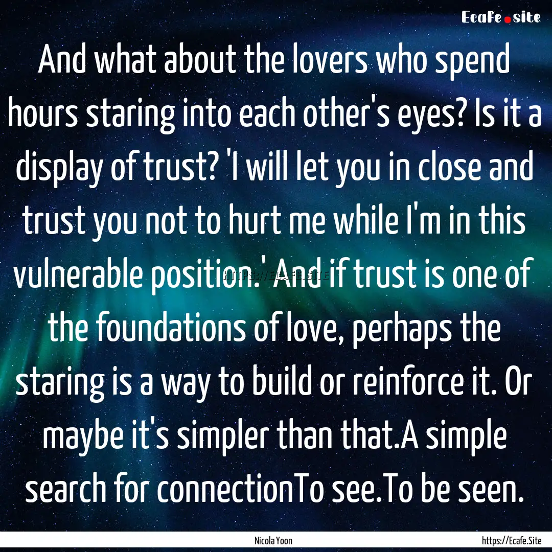 And what about the lovers who spend hours.... : Quote by Nicola Yoon