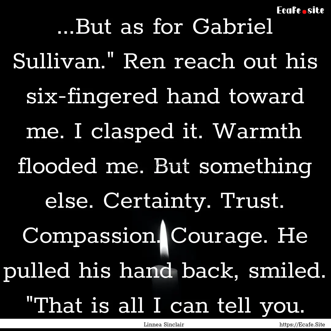 ...But as for Gabriel Sullivan.