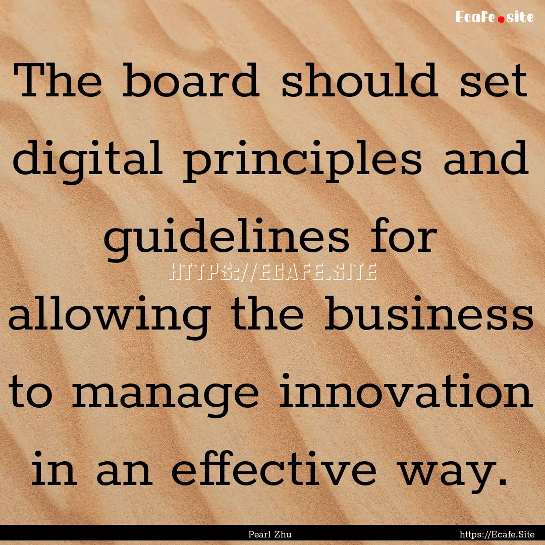 The board should set digital principles and.... : Quote by Pearl Zhu