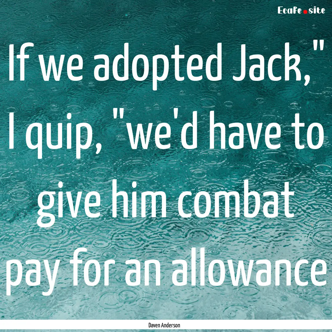 If we adopted Jack,