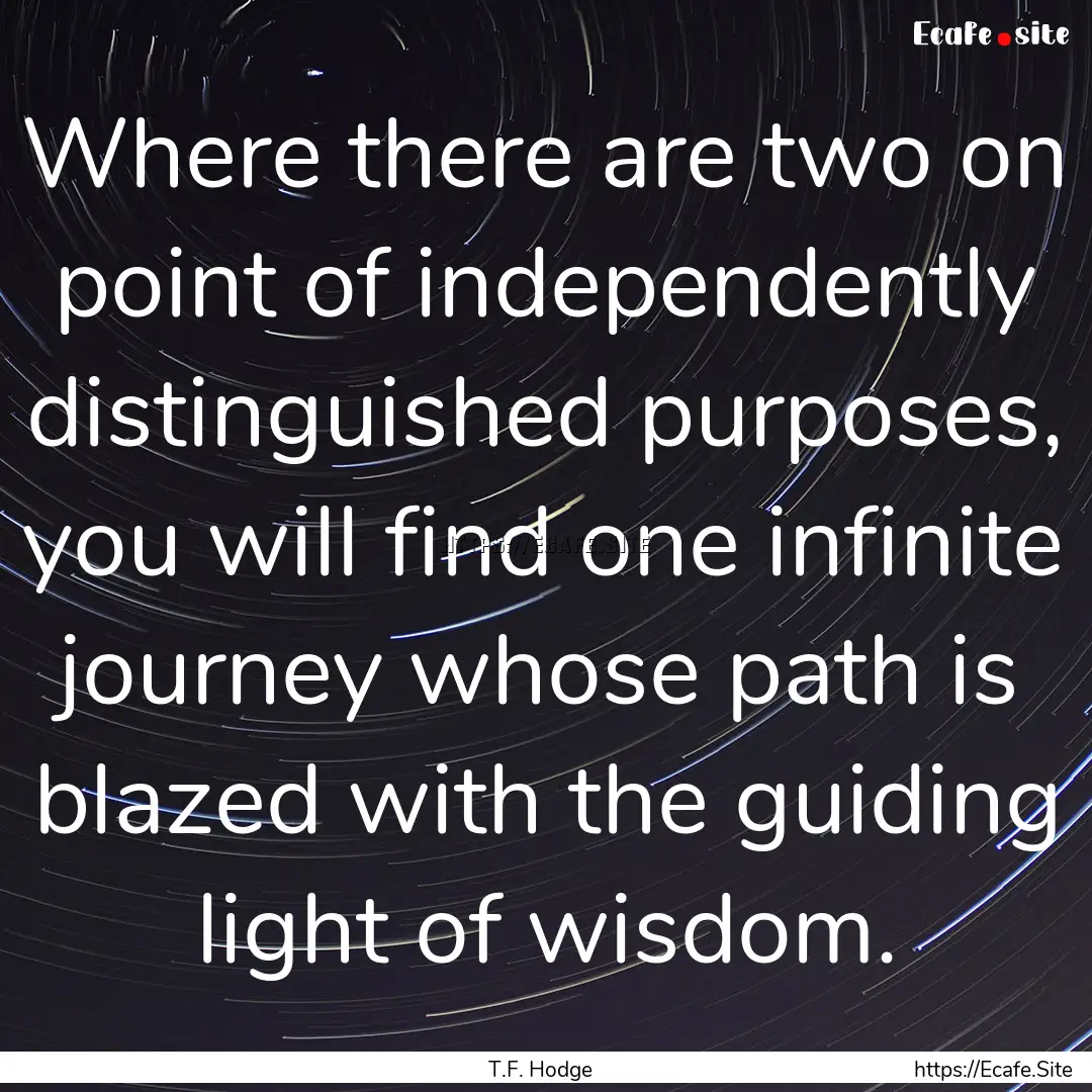 Where there are two on point of independently.... : Quote by T.F. Hodge