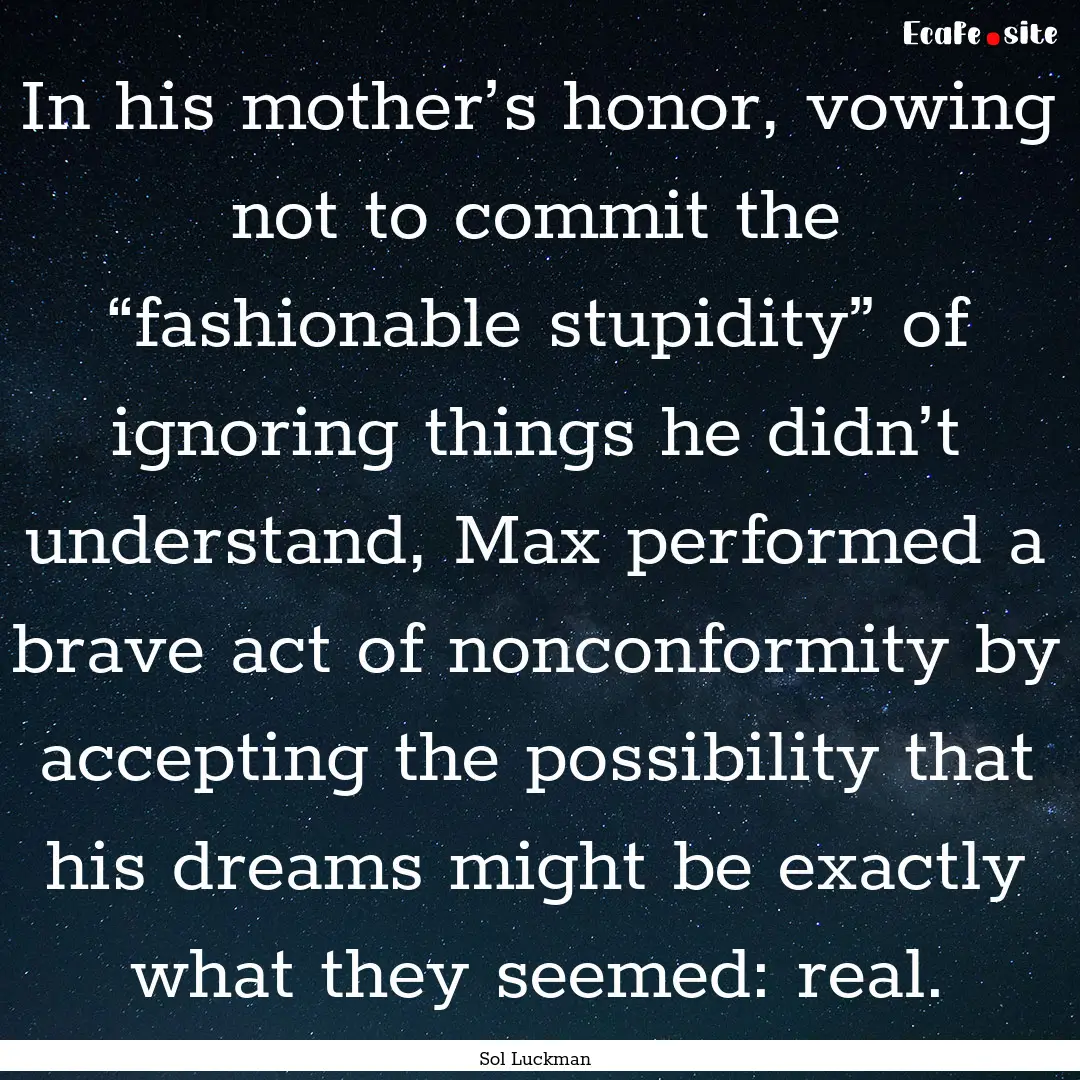 In his mother’s honor, vowing not to commit.... : Quote by Sol Luckman