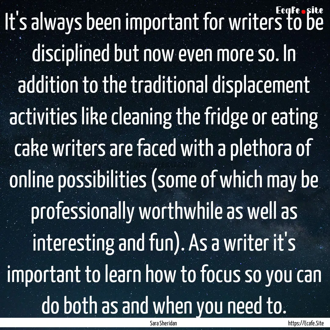 It's always been important for writers to.... : Quote by Sara Sheridan