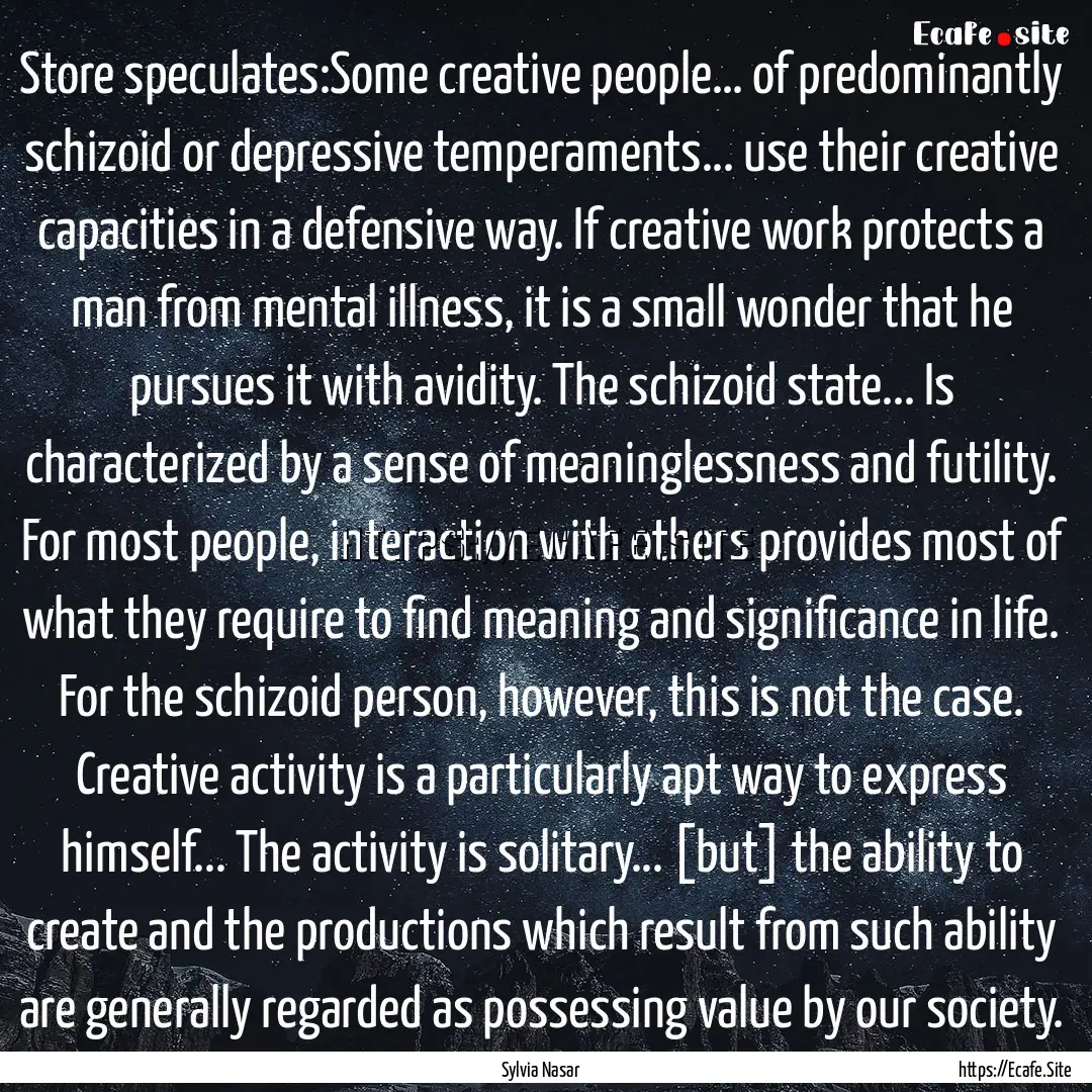 Store speculates:Some creative people….... : Quote by Sylvia Nasar